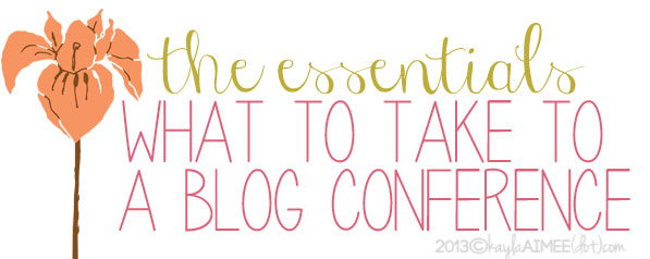 what to take to a blog conference, what to pack for a blog conference, blog conference essentials, what to bring to a blog conference