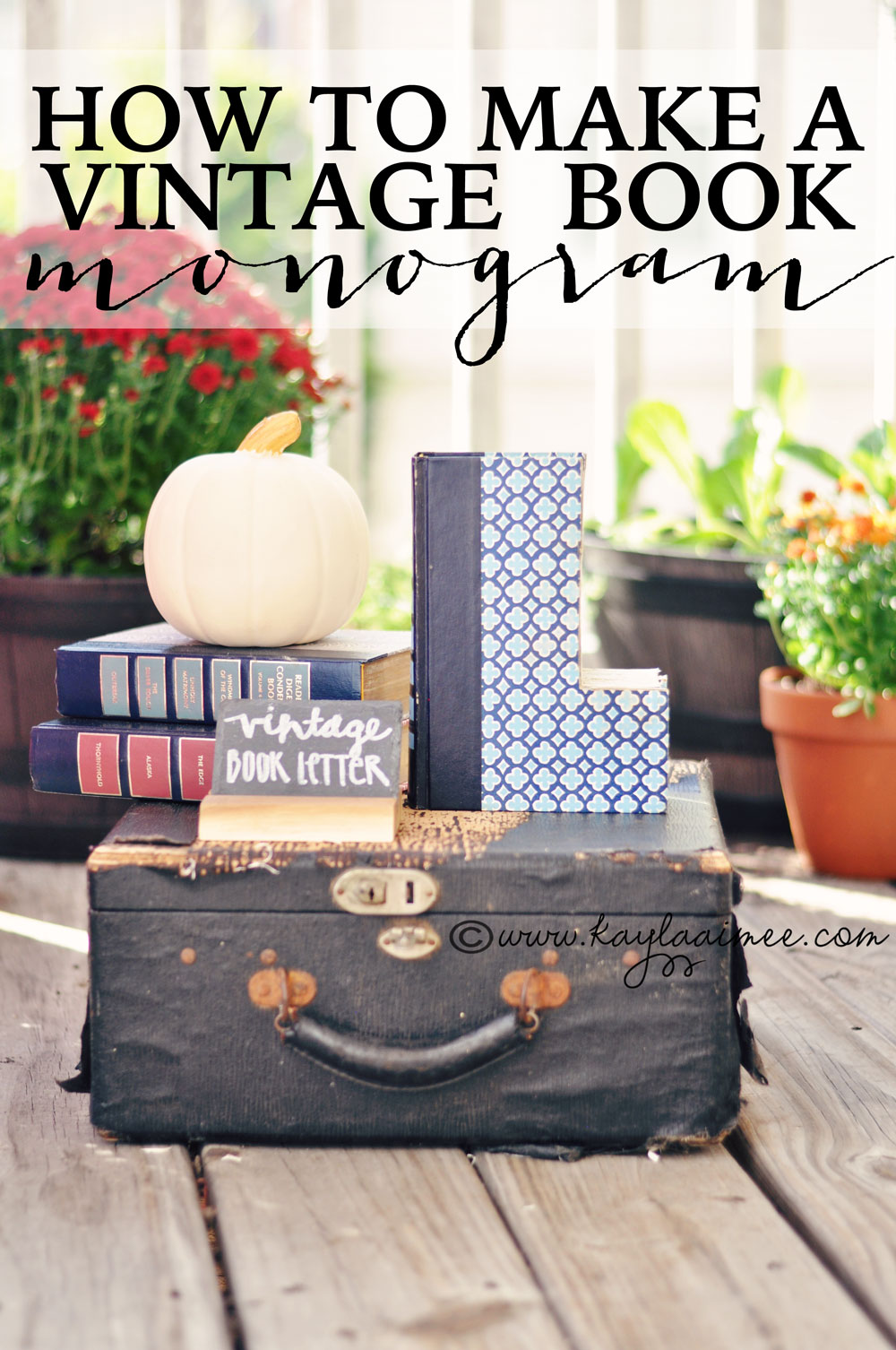 Vintage Book Letters: How To Make A Monogram From A Vintage Book