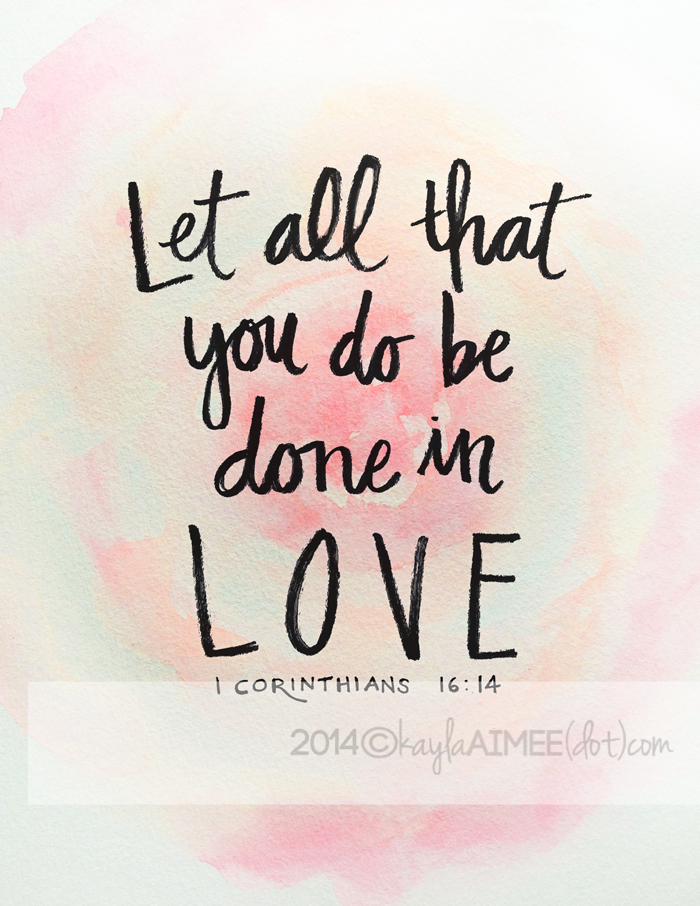 free love printable: let all that you do be done in love